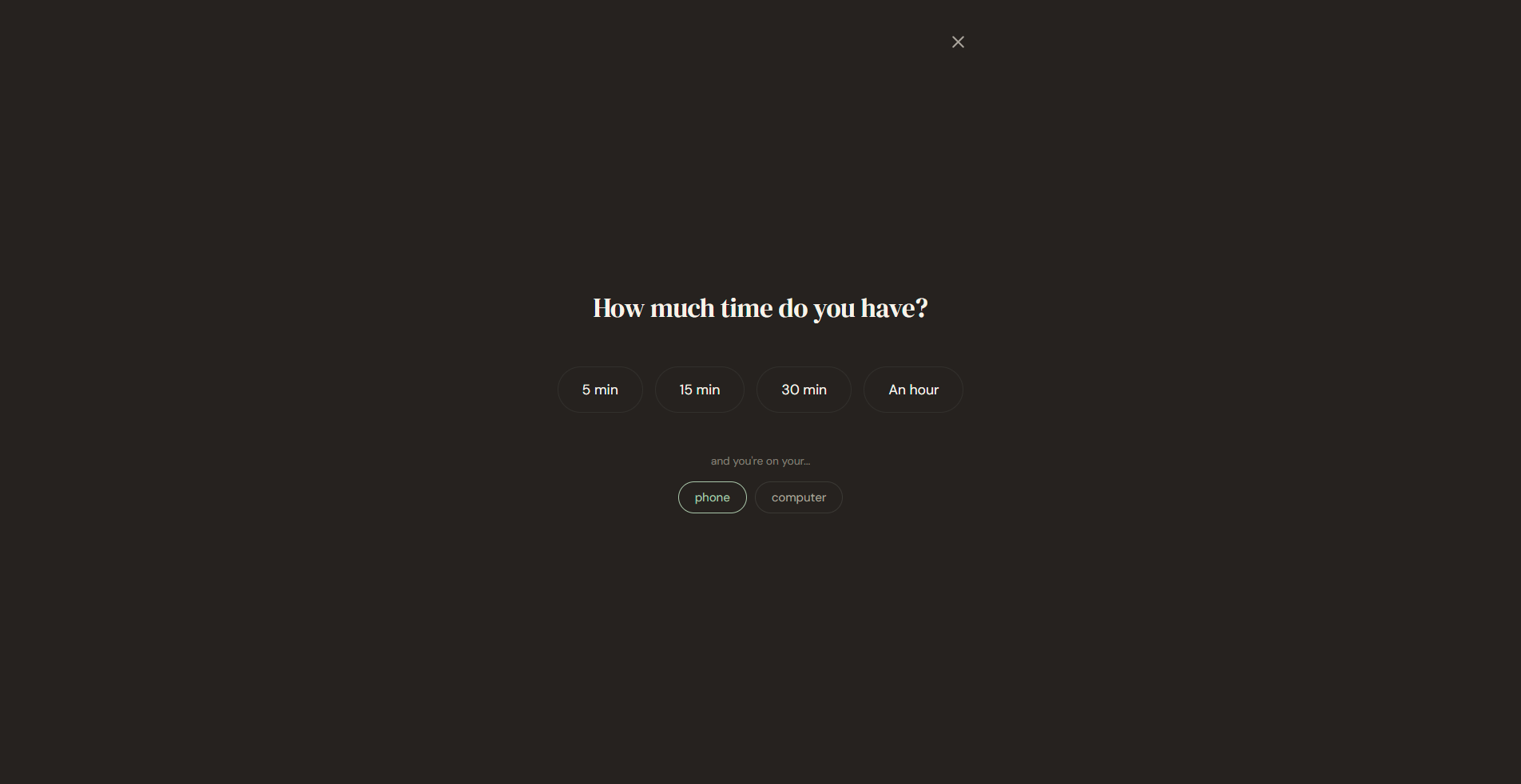 I have time flow — 5 min, 15 min, 30 min, an hour; phone or computer.